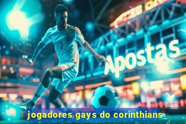 jogadores gays do corinthians